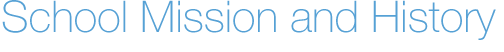 School Mission and History